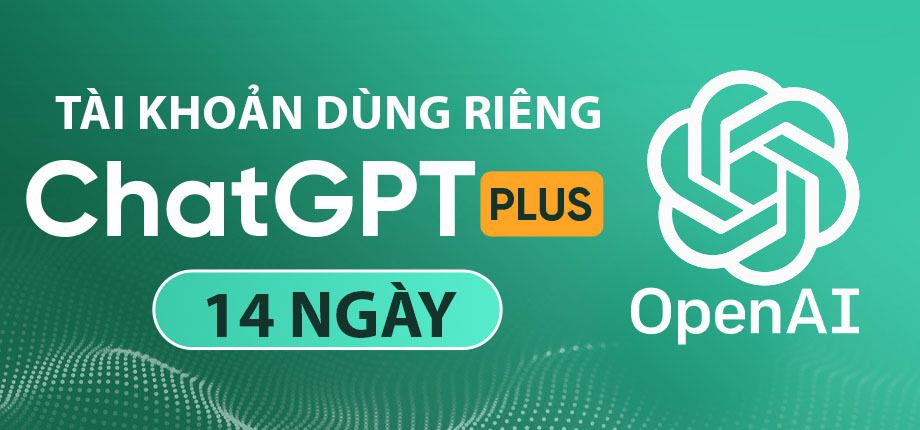 ChatGPT Plus 20$ 14 ngày - Tài khoản dùng riêng
